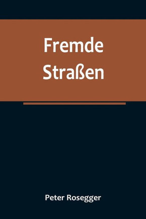 Fremde Straßen