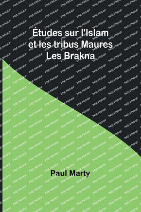 Études sur l'Islam et les tribus Maures : Les Brakna