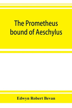 The Prometheus Bound of Aeschylus