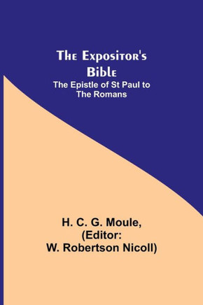 The Expositor's Bible: The Epistle of St Paul to the Romans