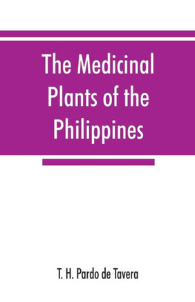 The Medicinal Plants of the Philippines