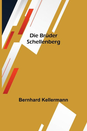 Die Brüder Schellenberg Die Brüder Schellenberg