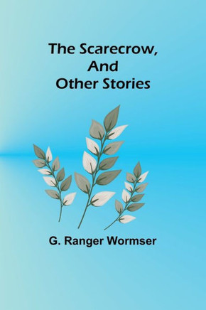 The Scarecrow, and Other Stories