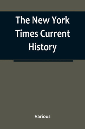 The New York Times Current History : The European War, February, 1915