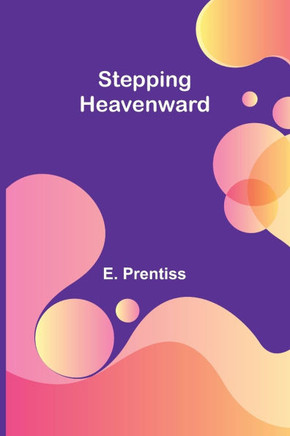 Stepping Heavenward