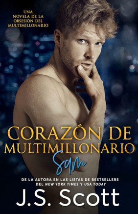 CORAZÓN de MULTIMILLONARIO: La Obsesión Del Multimillonario ~ Sam (Spanish Edition)