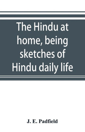 The Hindu at Home, Being Sketches of Hindu Daily Life