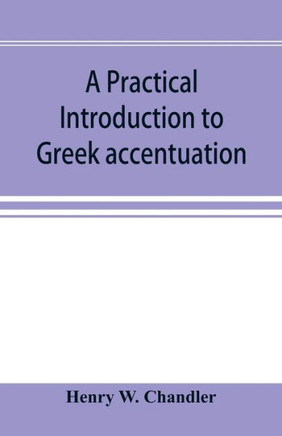 A Practical Introduction to Greek Accentuation