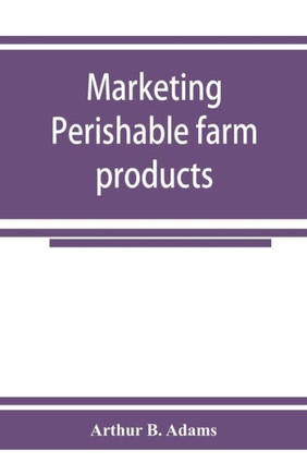 Marketing Perishable Farm Products