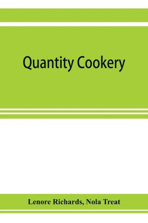 Quantity Cookery: Menu Planning and Cookery for Large Numbers