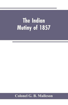 The Indian Mutiny of 1857