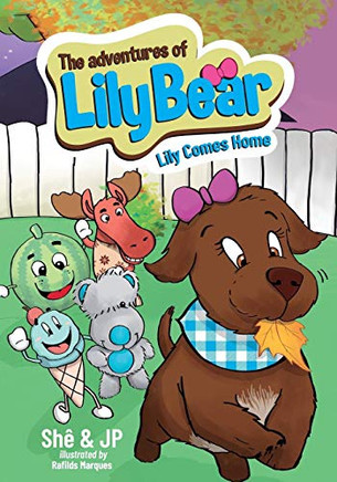 The Adventures Of Lily Bear: Lily Comes Home