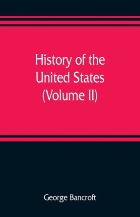 History of the United States, from the Discovery of the American Continent