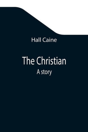 The Christian; A Story