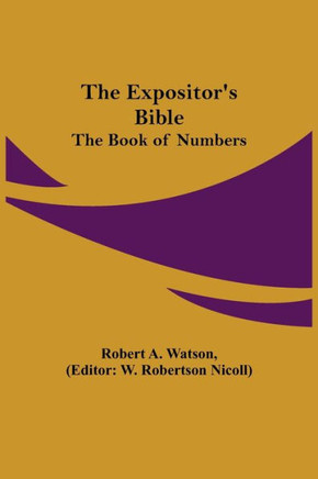The Expositor's Bible: The Book of Numbers