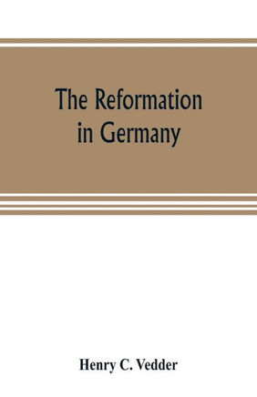 The Reformation in Germany