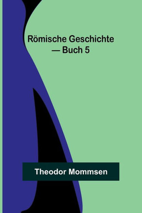 Römische Geschichte - Buch 5
