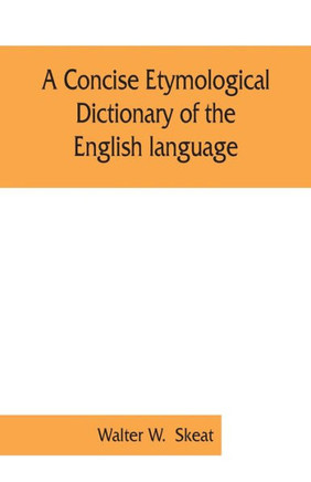 A Concise Etymological Dictionary of the English Language