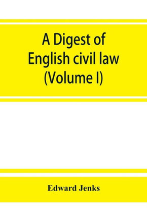 A Digest of English Civil Law