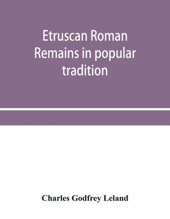 Etruscan Roman Remains in Popular Tradition