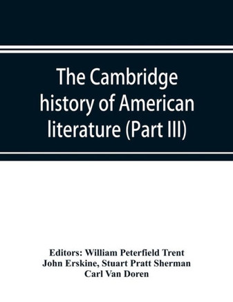 The Cambridge History of American Literature; Later National Literature