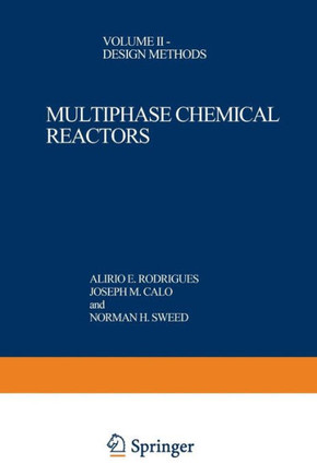 Multiphase Chemical Reactors : Volume II — Design Methods