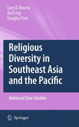 Religious Diversity in Southeast Asia and the Pacific : National Case Studies