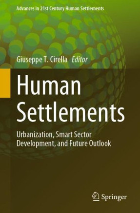 Human Settlements : Urbanization, Smart Sector Development, and Future Outlook