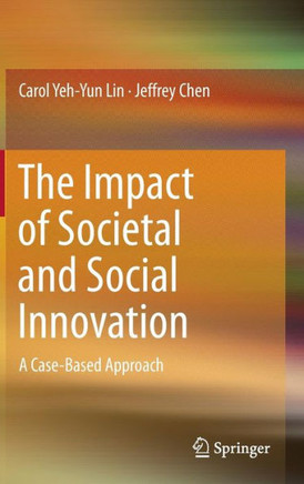 The Impact of Societal and Social Innovation : A Case-Based Approach