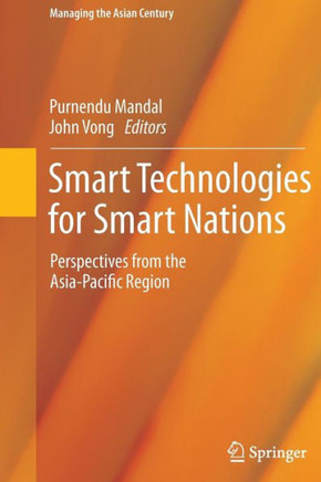Smart Technologies for Smart Nations : Perspectives from the Asia-Pacific Region