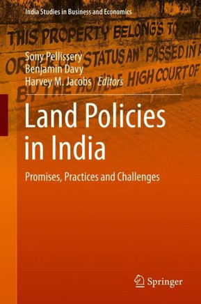 Land Policies in India : Promises, Practices and Challenges