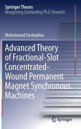Advanced Theory of Fractional-Slot Concentrated-Wound Permanent Magnet Synchronous Machines