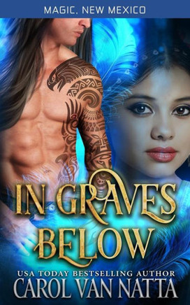 In Graves Below: Magic, New Mexico