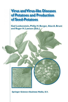 Virus and Virus-like Diseases of Potatoes and Production of Seed-Potatoes