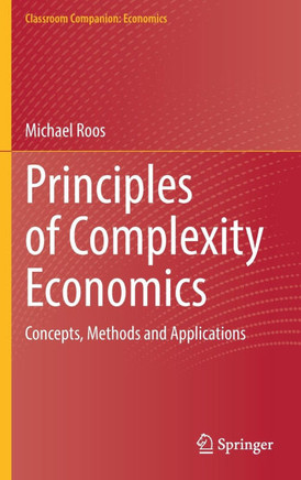 Principles of Complexity Economics : Concepts, Methods and Applications