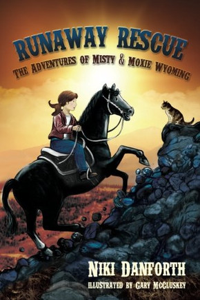 Runaway Rescue: The Adventures Of Misty & Moxie Wyoming