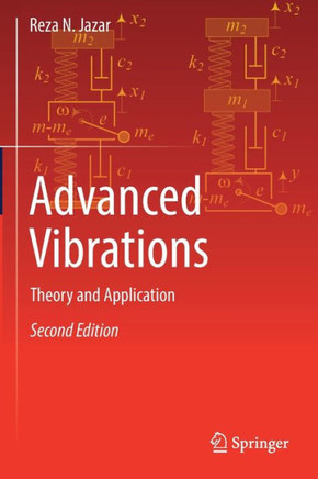 Advanced Vibrations : Theory and Application