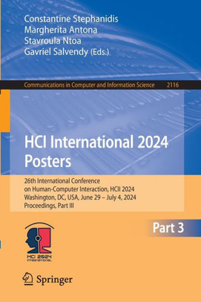 HCI International 2024 Posters : 26th International Conference on Human-Computer Interaction, HCII 2024, Washington, DC, USA, June 29 – July 4, 2024, Proceedings, Part III