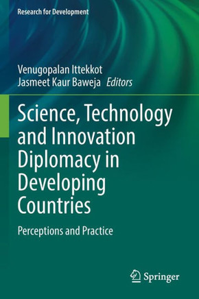 Science, Technology and Innovation Diplomacy in Developing Countries : Perceptions and Practice