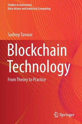 Blockchain Technology : From Theory to Practice