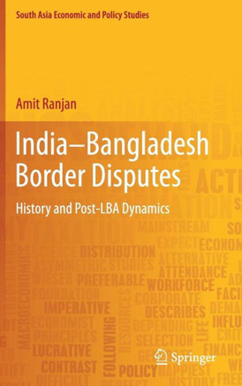 India–Bangladesh Border Disputes : History and Post-LBA Dynamics
