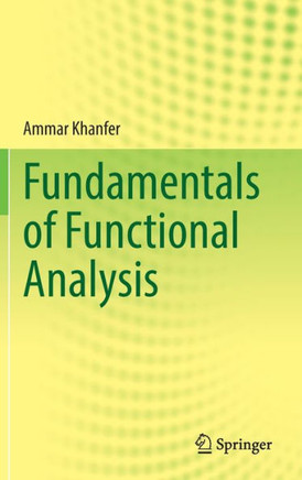Fundamentals of Functional Analysis