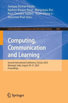 Computing, Communication and Learning : Second International Conference, CoCoLe 2023, Warangal, India, August 29–31, 2023, Proceedings