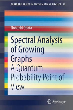 Spectral Analysis of Growing Graphs : A Quantum Probability Point of View