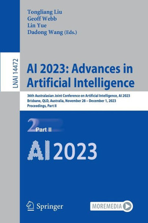 AI 2023: Advances in Artificial Intelligence : 36th Australasian Joint Conference on Artificial Intelligence, AI 2023, Brisbane, QLD, Australia, November 28–December 1, 2023, Proceedings, Part II