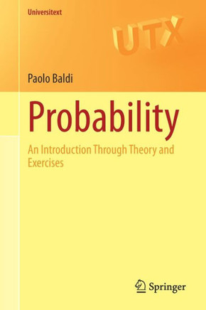 Probability : An Introduction Through Theory and Exercises