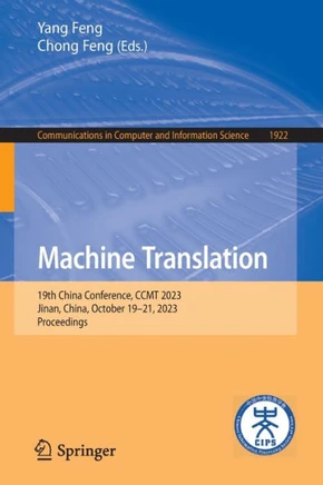 Machine Translation : 19th China Conference, CCMT 2023, Jinan, China, October 19–21, 2023, Proceedings