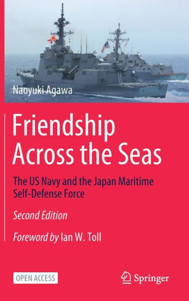 Friendship Across the Seas : The US Navy and the Japan Maritime Self-Defense Force