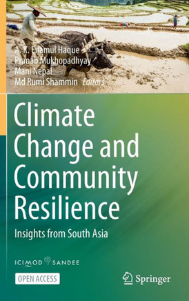 Climate Change and Community Resilience : Insights from South Asia
