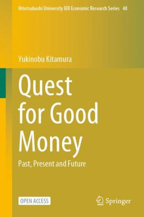 Quest for Good Money : Past, Present and Future